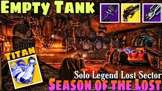 Empty Tank Legend Lost Sector || Season of the Lost [Destiny 2]