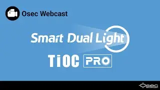 Osec Webcast - Smart Dual Light & TiOC PRO