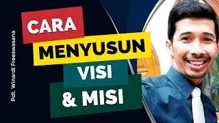 CARA MENYUSUN VISI DAN MISI YANG MUDAH TERCAPAI | PDT. WINARDI FREESWASANA