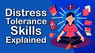 How To Use DBT Distress Tolerance Skills To Calm Anxiety And Stress