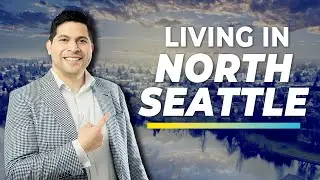 The Best Guide to Living in North Seattle WA #seattlerealestate
