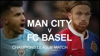 Manchester City vs FC Basel: Uefa Champions League 07/03/2018