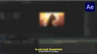 Flash Fade Transition - After Effects Tutorial #9