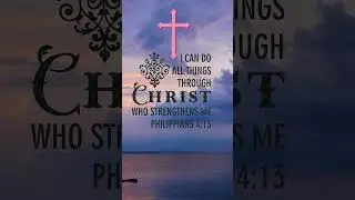 With Christ I can #faith #scripture #audio #godspeople #Christ #viralshorts #motivation #quotes