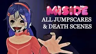 MiSide - ALL JUMPSCARES & DEATH SCENES  [4K]
