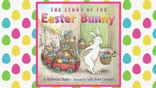 🐰 The Story of the Easter Bunny - Read Aloud Children's Book