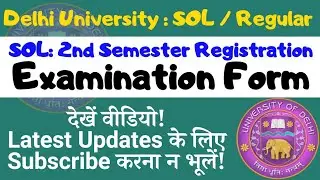 DU: Examination Form 2020 | SOL: 2nd Semester Registration 2020  | Regular | SOL