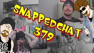 Ep 379: SnappedChat w/Darin Corbin: Over Zealous, Over the Top.