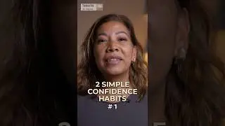2 Simple Confidence Habits