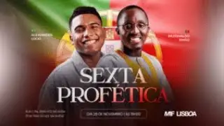 🔴 SEXTA-FEIRA PROFÉTICA| MIF LISBOA