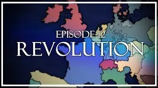 1871 Alternate History - Episode 12: Revolution
