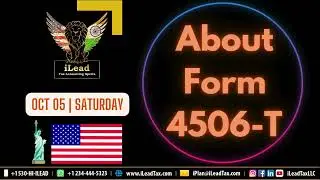 Oct 05, Saturday - About Form 4506-T