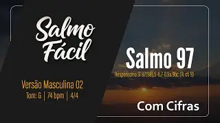Salmo 97/98 (Com Cifras) - Salmo do Dia 16 11 2025 - Voz MASCULINA 02 - Tom G