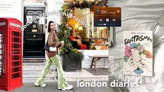 london diaries ep.03 | nueva vida, nuevos miedos...