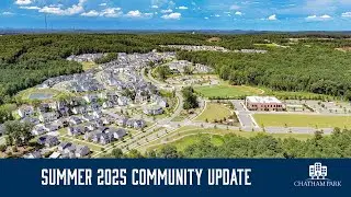 Summer 2025 Chatham Park Community Update