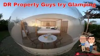 DR Property Guys Try Glamping