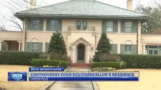 9OYS Investigates: Controversy over ECU chancellor&rsquo;s planned residence