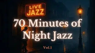 Jazz in the Rainy Night &ndash; 70 Minutes of Smooth Background Music