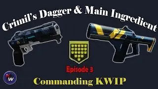 Destiny 2: Crimil's Dagger & Main Ingredient (Commanding KWIP 3)