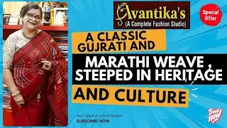 A classic Gujrati and Marathi weave , steeped in heritage and culture  || Epi-401 || AVANTIKA'S ||