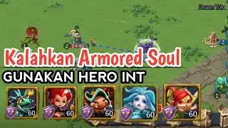Tips Kalahkan Monster Armored Soul - Gunakan Pahlawan INT