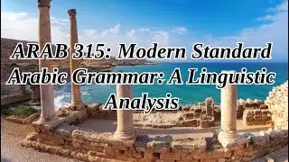 ARAB 315 - Lesson 1 -  First of the Six Measures ( wazn / weights ) of Arabic Trilateral Verbs