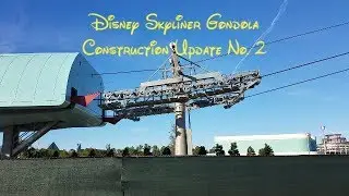 Disney Skyliner Gondola Construction Update No  2 Hollywood Studios