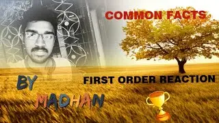 *NEET CHEMISTRY - COMMON FACTS - FIRST ORDER REACTION*