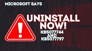 Microsoft Says Uninstall This Windows Update Immediately