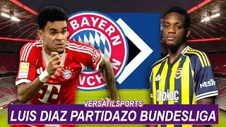 LUIS DIAZ PARTIDAZO BAYERN MUNICH vs HAMBURGO | JHON DURAN MOVIMIENTO SORPRESA