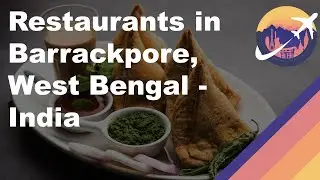 Restaurants in Barrackpore, West Bengal - India