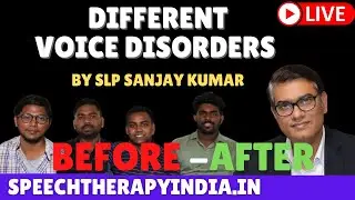 Live Post Group Therapy | SLP Sanjay Kumar | Phonatory Gap Pitch Problem |Stammering | Hoarse Voice
