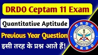 DRDO CEPTAM 11 Quantitative Aptitude Previous Year Question Paper DRDO CEPTAM Previous Year Question