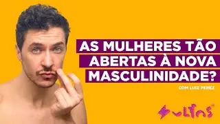 MACHISMO NO OLHAR FEMININO: MASCULINIDADE TÓXICA? com Luiz Perez | soltos sa