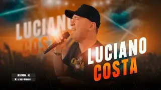 Luciano Costa - Ao Vivo 2025