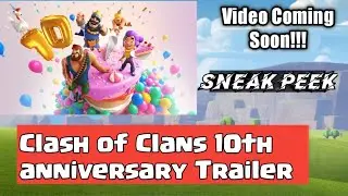 Video Coming Soon!! - Clash of Clans 10th anniversary update 2022 || 2 August, 2022 - Coc india