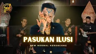 PASUKAN ILUSI - Ras Inggi feat New Normal Keroncong ( Official Music Video )