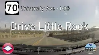 U.S. Highway 70 - University Ave - Interstate 30 - Arkansas | Drive America's Highways 🚙