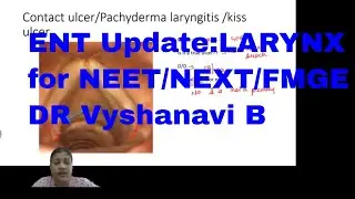 ENT Session on larynx and its pathology For NEET PG | NEXT PG/FMG Exam by Dr Vyshnavi Bommakanti