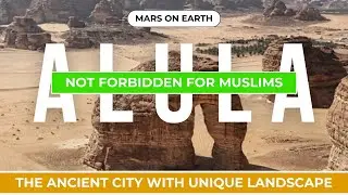 Unveiling Saudi Arabia's Hidden Gems: A Journey to AlUla | Mars On Earth | Exploring Al Ula
