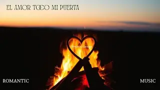 EL AMOR TOCO MI PUERTA