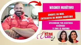 Resenha Entre Elas Pod -  Wagner Marítimo  - #013 - Amante do mar