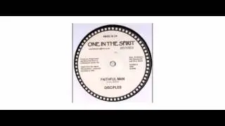 The Disciples  - Faithful Man - 12