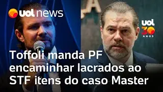 Toffoli manda PF enviar ao STF itens apreendidos do caso Banco Master 'lacrados' para sua avaliação