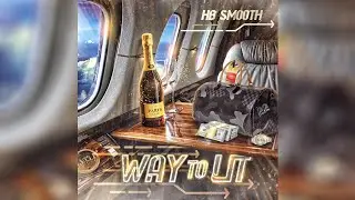 Dj Hb smooth - Way to lit