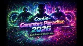 Coolio - Gangsta's Paradise 2026 (Djs Tubarão df & Action mix)