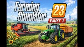 I am playing farming simulator 23 ka first past #1