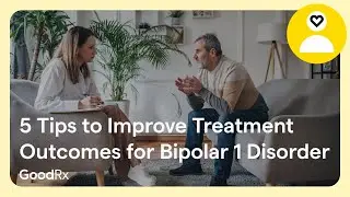 5 Tips to Improve Treatment Outcomes for Bipolar 1 Disorder | GoodRx