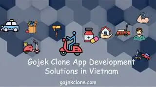 Gojek Clone App Development Solutions in Vietnam