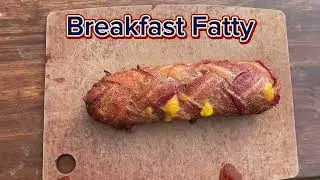 Breakfast Fatty!